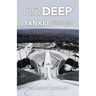Go Deep Yankee Trash