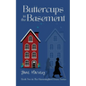 Buttercups in the Basement: Book Two in the Hummingbird House Series