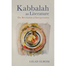 Kabbalah as Literature: The Revolution of Interpretation