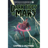 Dark Tides of Mars: A Novel of Barsoom (The Wild Adventures of Edgar Rice Burroughs, Book 13)