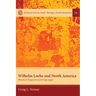 Wilhelm Loehe and North America: Historical Perspective and Living Legacy
