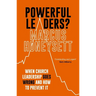 Powerful Leaders?: When Church Leadership Goes Wrong and How to Prevent It