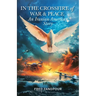 IN THE CROSSFIRE of WAR &PEACE