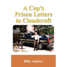 A Cop's Prison Letters to Cloudcroft: ...Pieces of the Puzzle, and more...