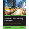 Practical Linux Security Cookbook