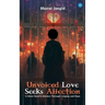Unvoiced Love Seeks Affection