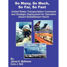 So Many, So Much, So Far, So Fast: United States Transportation Command and Strategic Deployment for Operation Desert Shield/Desert Storm