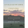 A Field of My Own: A Memoir of Place