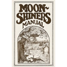 Moonshiners Manual