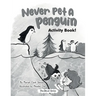 Never Pet a Penguin Activity Book