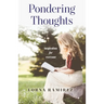 Pondering Thoughts: Inspiration for Everyone