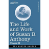 The Life and Work of Susan B. Anthony Volume III