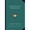 A First Book In Metaphysics