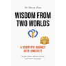 Wisdom from Two Worlds: A Scientific Journey into Longevity
