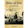 Awake and Arise the Dying of the American Church: A Call for Reformation to Revival