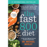 The Fast 800 Diet: Discover the Ideal Fasting Formula to Shed Pounds, Fight Disease, and Boost Your Overall Health