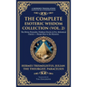The Complete Esoteric Wisdom Collection (Vol. 2): The Divine Pymander, Chaldean Oracles & Five Alchemical Classics - Deeper Keys to the Mysteries (Del