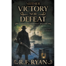 Neither Victory Nor Defeat: A Historical Western Series
