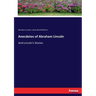 Anecdotes of Abraham Lincoln: And Lincoln's Stories