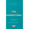 The Critical Connections: for Success in Every Relationship