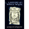 A History of White Magic