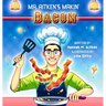 Mr. Aitken's Makin' Bacon