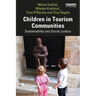 Children in Tourism Communities: Sustainability and Social Justice