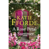 A Rose Petal Summer: A beautiful and totally heart-warming romance novel