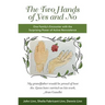 The Two Hands of Yes and No: One Family's Encounter with the Surprising Power of Active Nonviolence