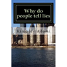 Why do people tell lies: Lies is the mother tongue of the Devil