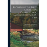 Records of the First Church in Charlestown, Massachusetts, 1632-1789; 1632-1789