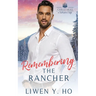 Remembering the Rancher: A Small Town Christian Cowboy Romance