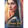 Under the Ottoman Veil