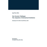 New Security Challenges: The Adaptations of International Institutions: Reforming the Un, Nato, EU and CSCE Since 1989