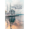 Sailing Through Byzantium