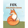 Fox Coloring Book: Perfect Gift for Fox Lover, Kids Ages 4-8