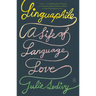 Linguaphile: A Life of Language Love