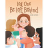 Lest One Be Left Behind