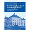 The University Department of Psychiatry in Munich: From Kraepelin and His Predecessors to Molecular Psychiatry
