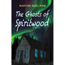 The Ghosts of Spiritwood