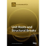 Unit Roots and Structural Breaks