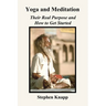 Yoga and Meditation: Their Real Purpose and How to Get Started