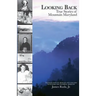 Looking Back: True Stories of Mountain Maryland