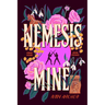 Nemesis Mine: A Romance of Nemeses to Lovers
