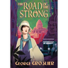 The Road of the Strong: A Romance of Colonial Cambodia