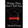 Things They Don't Tell You