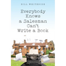 Everybody Knows a Salesman Can't Write a Book