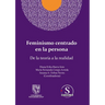 Feminismo centrado en la persona. De la teoría a la realidad