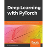 Deep Learning with PyTorch: A practical approach to building neural network models using PyTorch