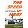 The Speed of Heat: An Airlift Wing at War in Iraq and Afghanistan